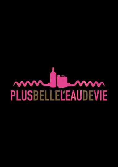 Plus belle leau de vie Poster
