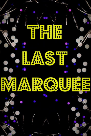 The Last Marquee