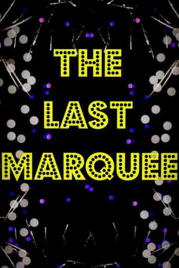 The Last Marquee Poster