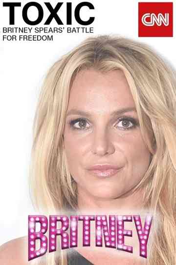 Toxic: Britney Spears' Battle For Freedom Poster