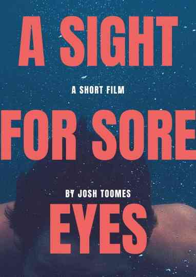 A Sight for Sore Eyes Poster