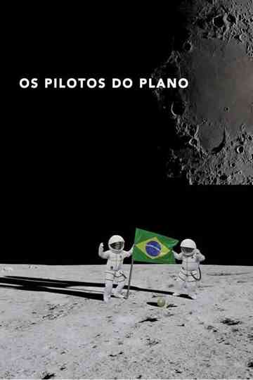 Os Pilotos do Plano Poster