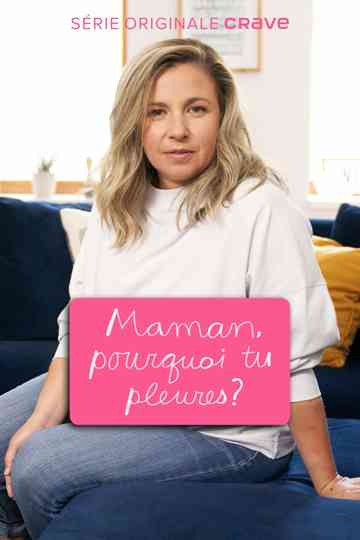Maman pourquoi tu pleures  Poster