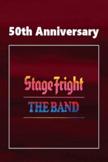 The Band: Stage Fright (50th Anniversery Ed.) Poster