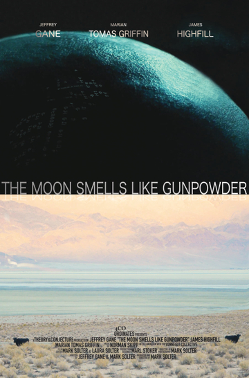 The Moon Smells Like Gunpowder Poster