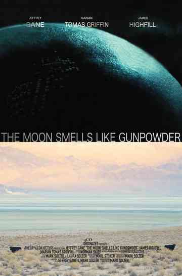 The Moon Smells Like Gunpowder Poster