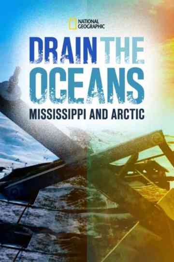 Drain the Oceans: The Mississippi River poster