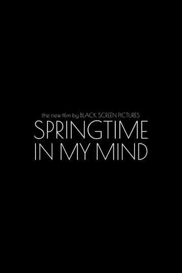Springtime In My Mind Poster