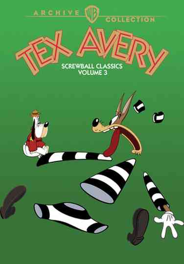 Tex Avery Screwball Classics: Volume 3 Poster