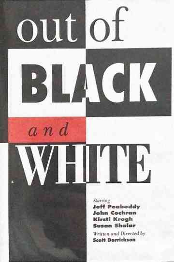 Out of Black and White Poster
