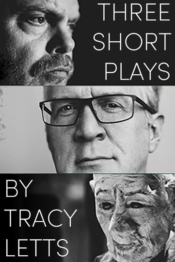 Three Short Plays by Tracy Letts Poster