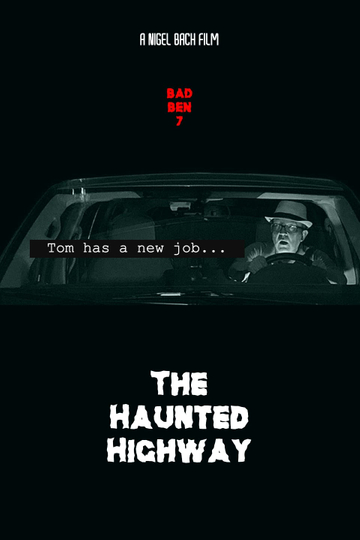 Bad Ben 7 The Haunted Highway