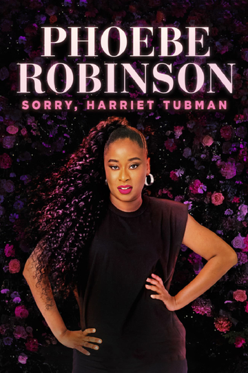 Phoebe Robinson Sorry Harriet Tubman Poster