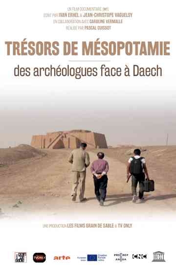 Trésors de Mésopotamie : Des archéologues face à Daech Poster
