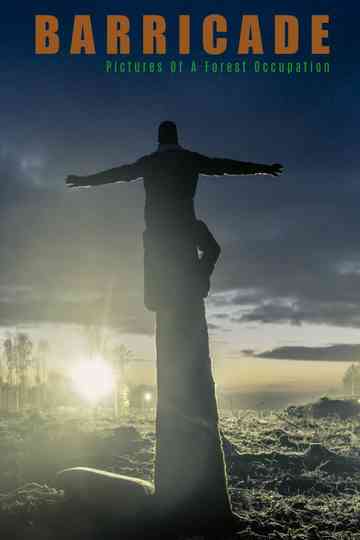 Barricade: Pictures of a Forest Occupation poster