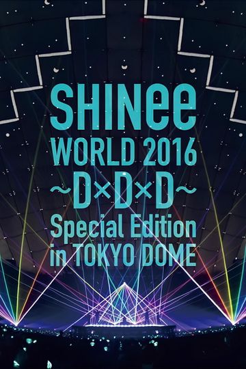 SHINee WORLD 2016～DxDxD～