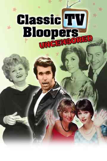 Classic TV Bloopers Uncensored Poster