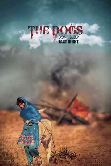 The Dogs Didn't Sleep Last Night Poster