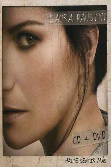 Laura Pausini - Hazte Sentir Mas (Live Circo Massimo) Poster