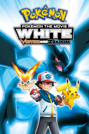 Pokémon the Movie: White - Victini and Zekrom