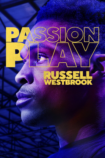 Passion Play Russell Westbrook