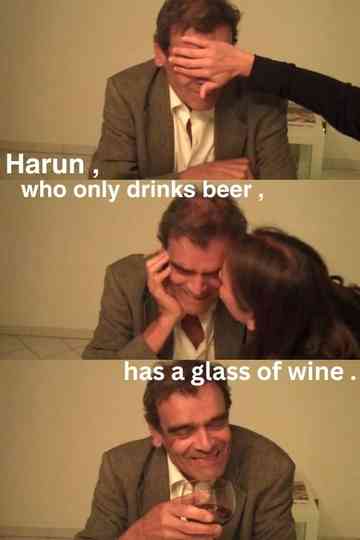 Harun, who only drinks beer, has a glass of wine (2011). Poster