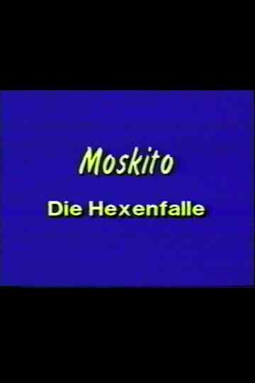 Moskito  Die Hexenfalle Poster