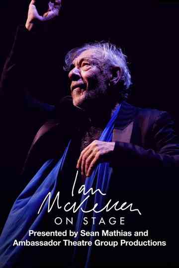 Ian McKellen on Stage: With Tolkien, Shakespeare, Others and YOU Poster