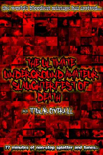 The Ultimate Underground Amateur Slaughterfest of Death Poster