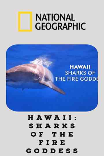 Hawaii Sharks of the Fire Goddess Poster