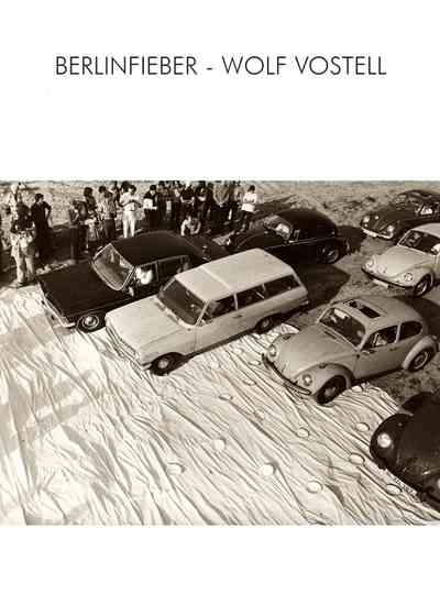 Berlinfever – Wolf Vostell Poster