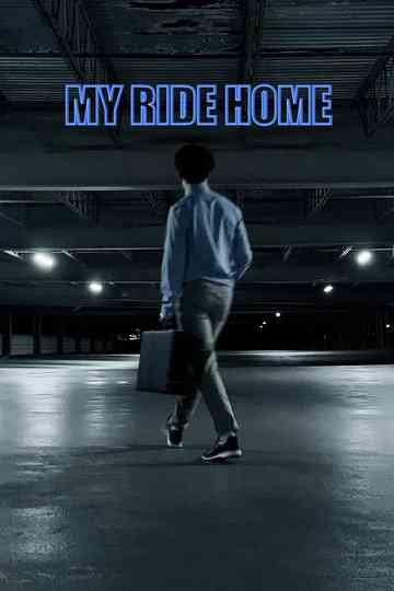 MY RIDE HOME Poster