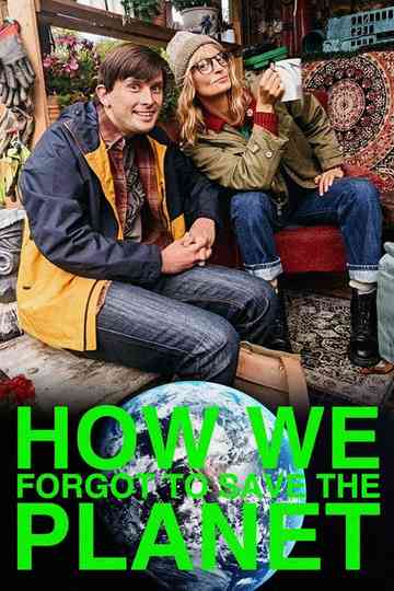 How We Forgot to Save the Planet Poster