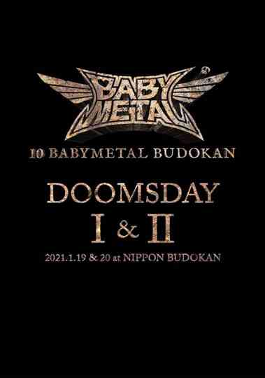 10 BABYMETAL BUDOKAN - DOOMSDAY I & II Poster
