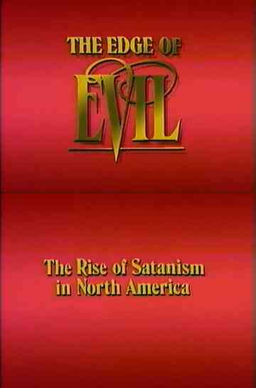 The Edge of Evil The Rise of Satanism in North America Poster