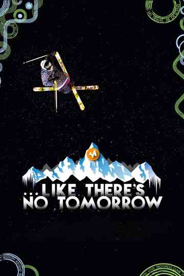 Like Theres No Tomorrow Poster