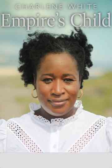 Charlene White: Empire's Child Poster