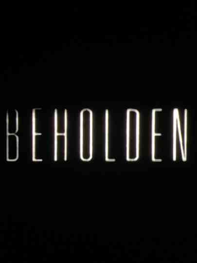 Beholden Poster