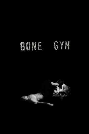 Bone Gym Poster