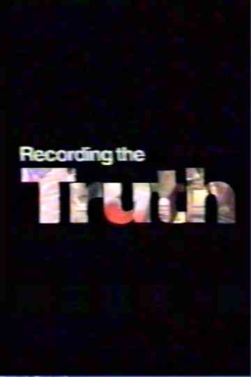 Recording the Truth Poster