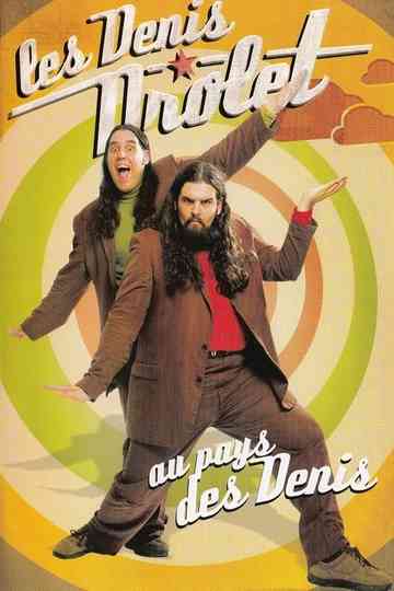 Les Denis Drolet  Au pays des Denis poster
