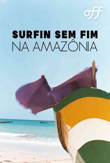 Surfin Sem Fim Rumo À Amazônia Poster