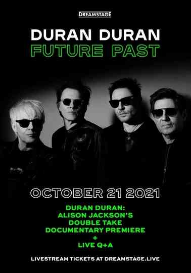 Duran Duran:  Future Past - Live in Concert on DREAMSTAGE Poster