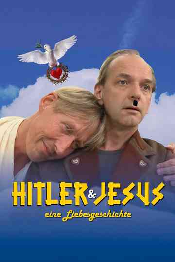 Hitler und Jesus – eine Liebesgeschichte Poster
