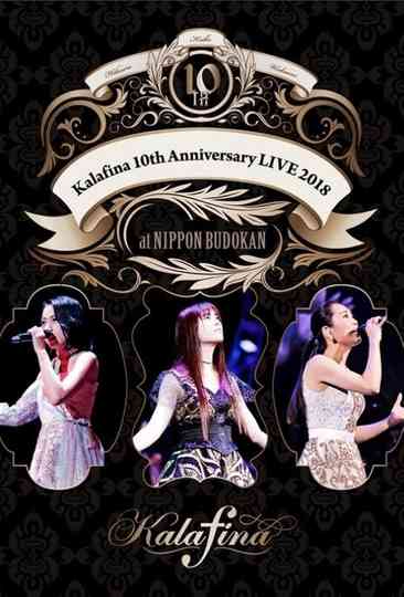 Kalafina 10th Anniversary LIVE 2018 at NIPPON BUDOKAN Poster