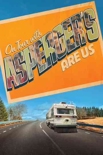 On Tour with Asperger's Are Us Poster