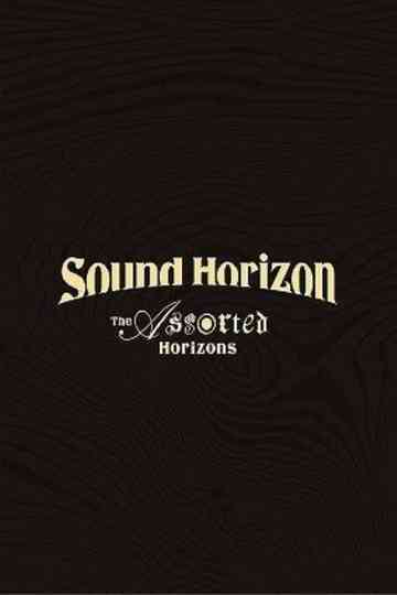 Sound Horizon Treasured Blu-ray & DVD 『The Assorted Horizons』 Poster