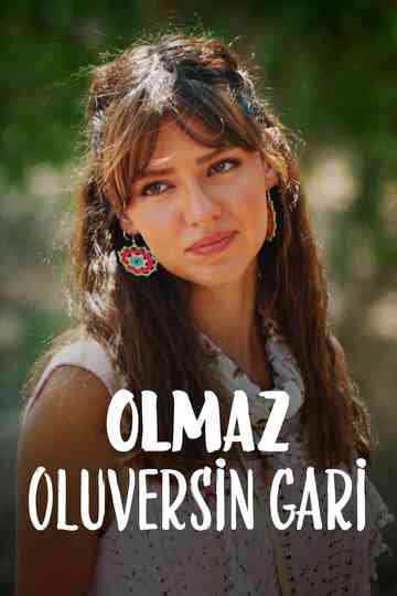Olmaz Oluversin Gari Poster