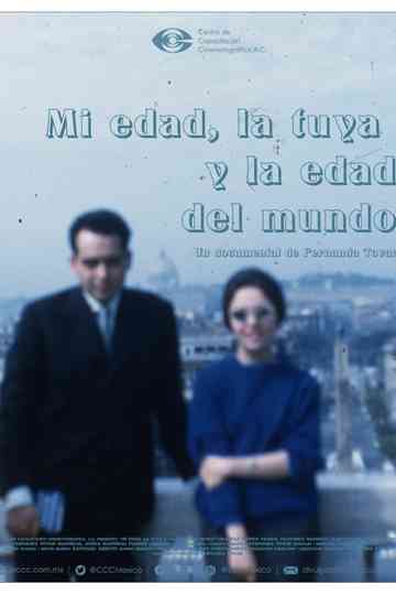 My age, yours, and the age of the world Poster