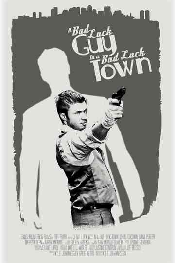 A Bad Luck Guy in a Bad Luck Town Poster